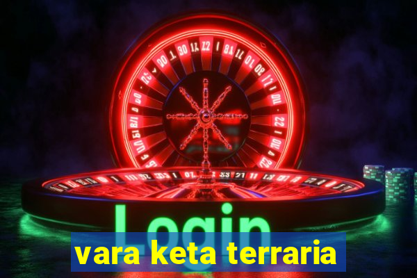 vara keta terraria